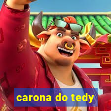 carona do tedy